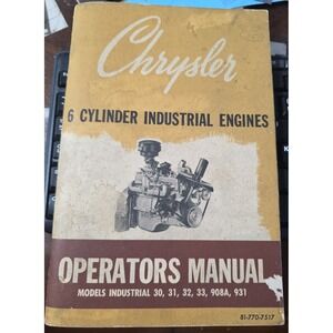 Chrysler 6 Cylinder Industrial Engines Operators Manual Models 30 32 33 908A 931